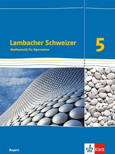 Lambacher Schweizer Mathematik 5. Ausgabe Bayern main product photo