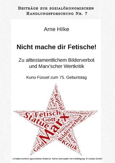 Zu alttestamentlichem Bilderverbot und Marx'scher Wertkritik. Kuno Füssel zum 75. Geburtstag. main product photo