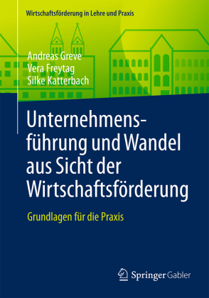 Unternehmensführung und Wandel aus Sicht der Wirtschaftsförd...