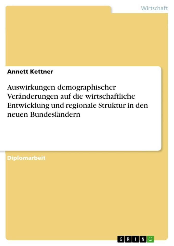 Auswirkungen demographischer Veränderungen auf die wirtschaftliche Entwicklung und regionale Struktur in den neuen Bundesländern main product photo