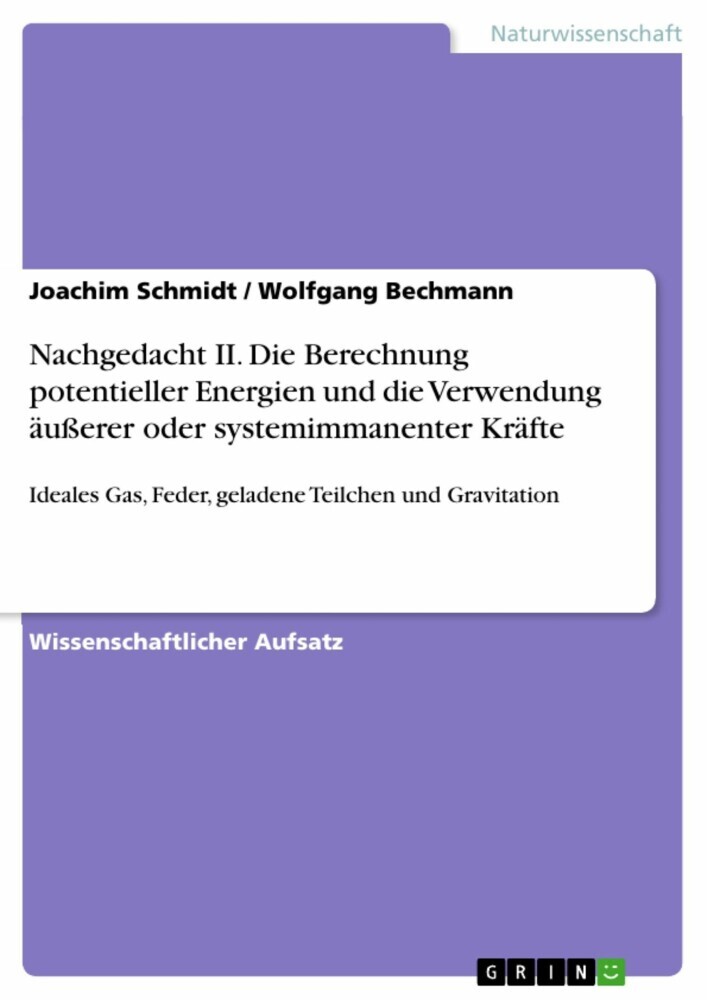 Nachgedacht II. Die Berechnung potentieller Energien und die Verwendung äußerer oder systemimmanenter Kräfte main product photo