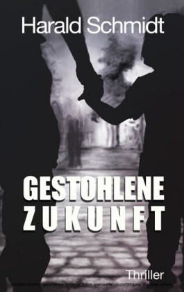 Gestohlene Zukunft