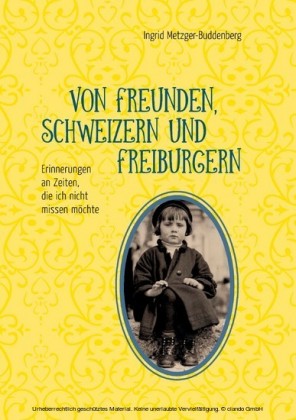 Von Freunden, Schweizern und Freiburgern