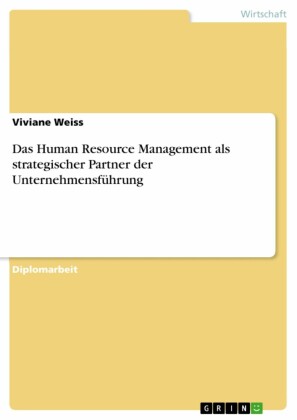 Das Human Resource Management als strategischer Partner der Unternehmensführung