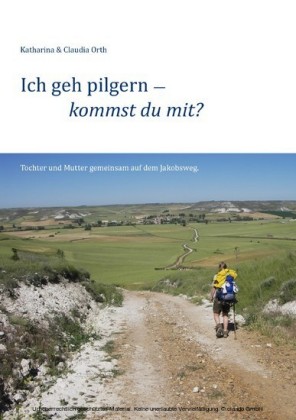 Ich geh pilgern - kommst du mit?