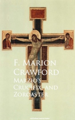 Marzio's Crucifix, and Zoroaster