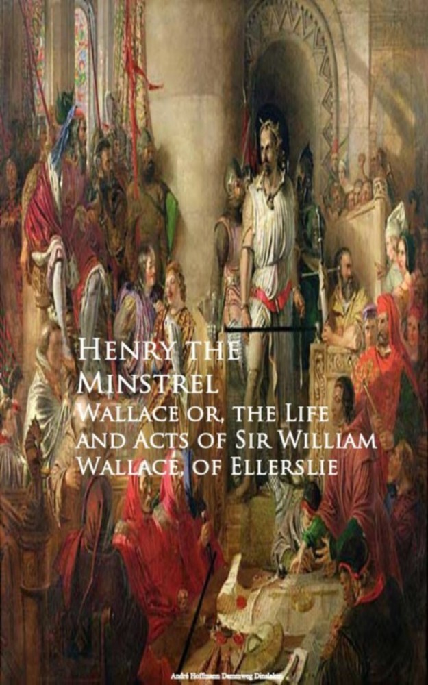 Wallace or, the Life and Acts of Sir William Wallace, of Ellerslie main product photo