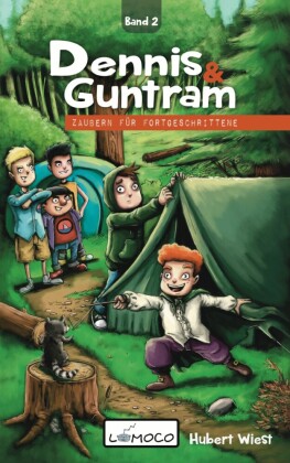 Dennis und Guntram - Zaubern für Fortgeschrittene (Band2)