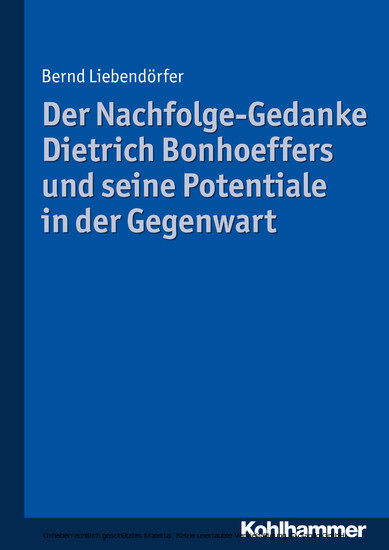 Der Nachfolge-Gedanke Dietrich Bonhoeffers und seine Potentiale in der Gegenwart main product photo