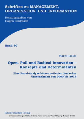 Open, Pull und Radical Innovation - Konzepte und Determinanten