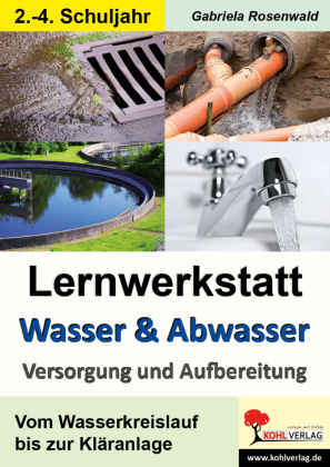Lernwerkstatt Wasser und Abwasser - Versorgung und Aufbereitung