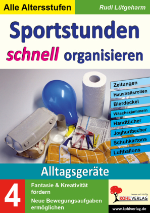 Sportstunden schnell organisieren / Band 4: Alltagsgeräte