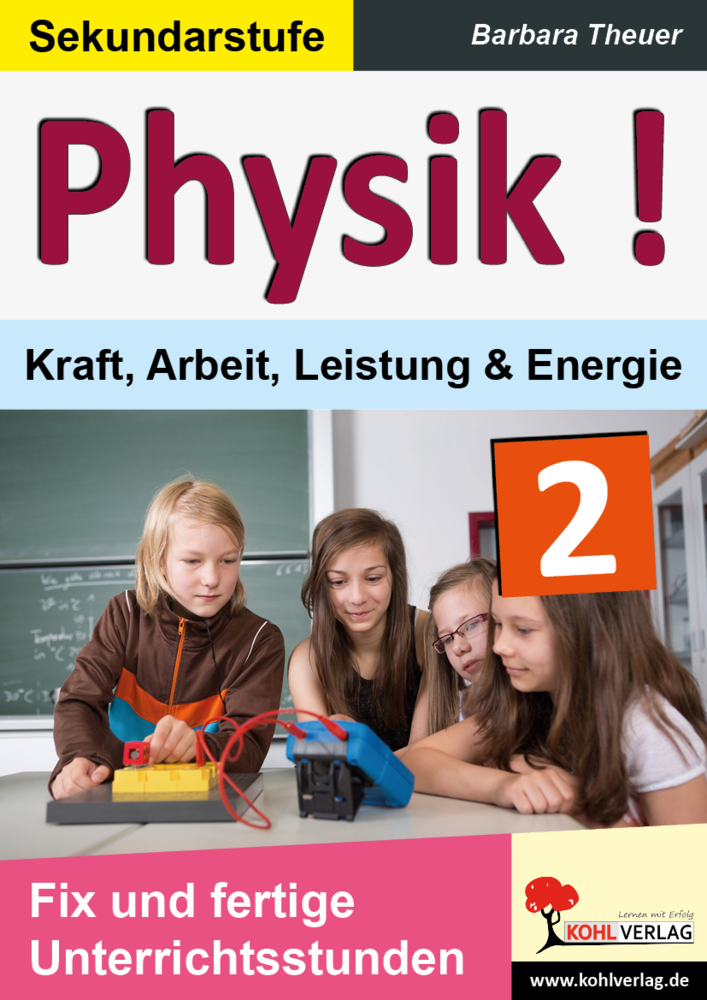 Physik ! / Band 2: Kraft, Arbeit, Leistung & Energie main product photo