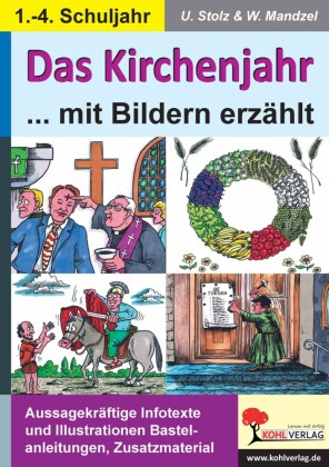 Das Kirchenjahr mit Bildern erzählt