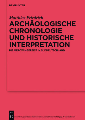 Archäologische Chronologie und historische Interpretation