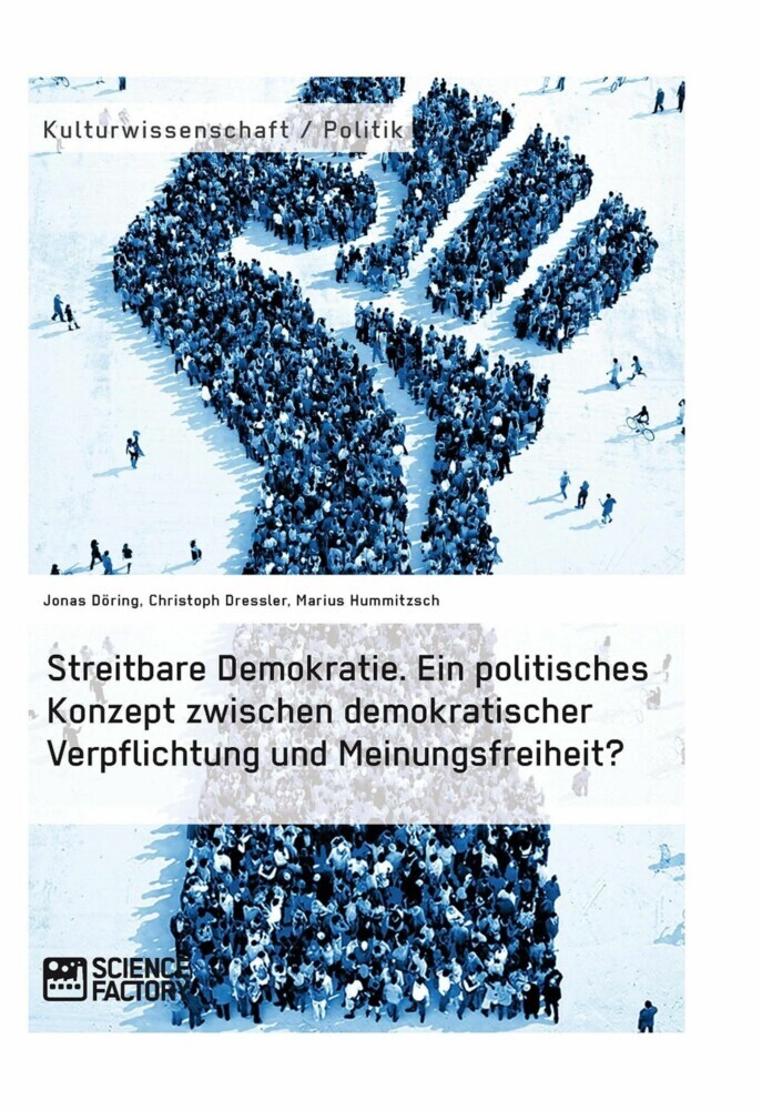 Streitbare Demokratie. Ein politisches Konzept zwischen demokratischer Verpflichtung und Meinungsfreiheit? main product photo