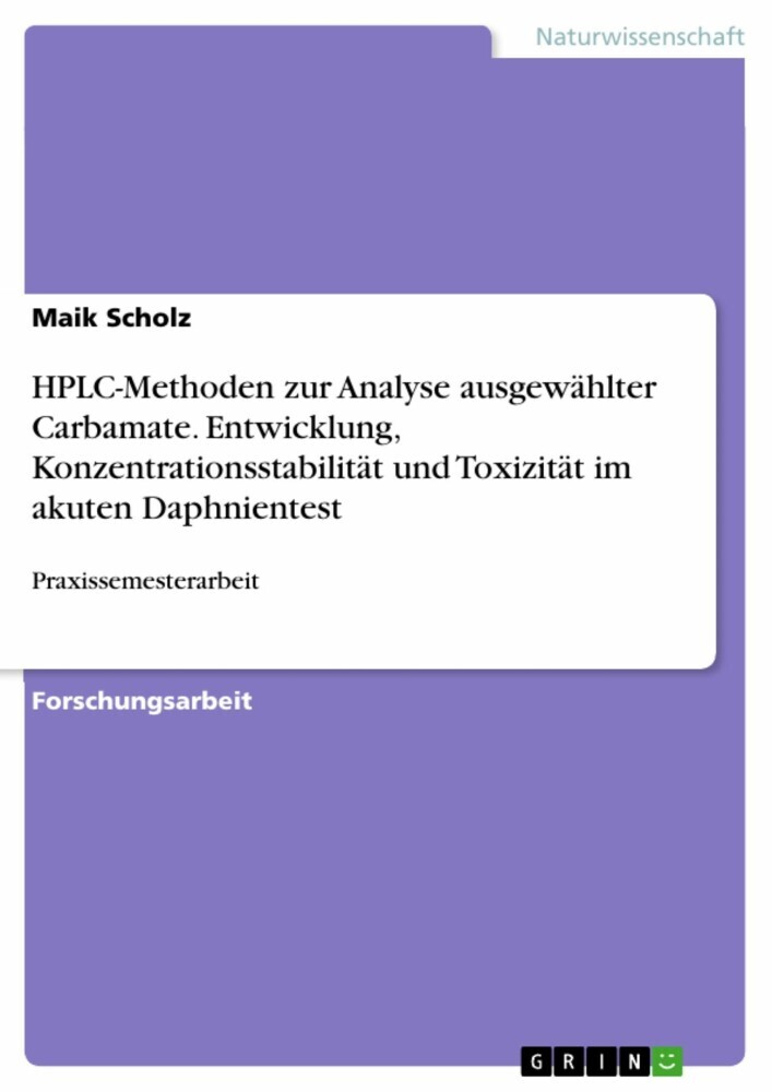 HPLC-Methoden zur Analyse ausgewählter Carbamate. Entwicklung, Konzentrationsstabilität und Toxizität im akuten Daphnientest main product photo