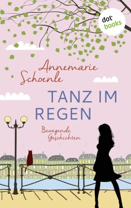 Tanz im Regen - Bewegende Geschichten