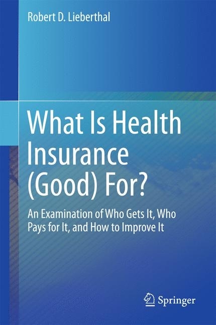 What Is Health Insurance (Good) For? main product photo