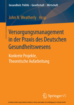 Versorgungsmanagement in der Praxis des Deutschen Gesundheitswesens