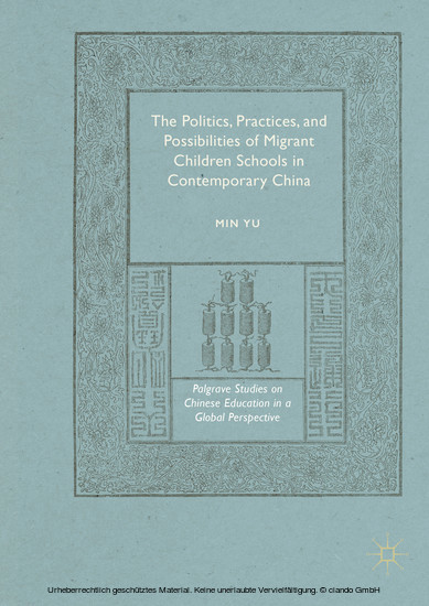 The Politics, Practices, and Possibilities of Migrant Children Schools in Contemporary China main product photo