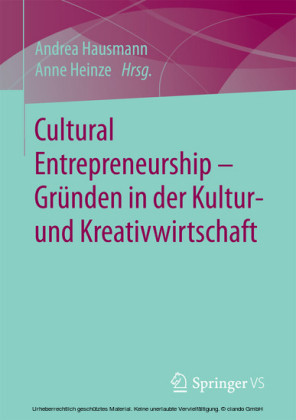 Cultural Entrepreneurship - Gründen in der Kultur- und Kreativwirtschaft