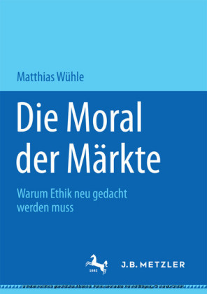Die Moral der Märkte