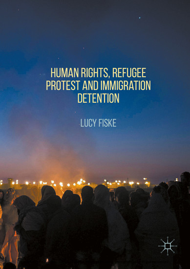 Human Rights, Refugee Protest and Immigration Detention main product photo