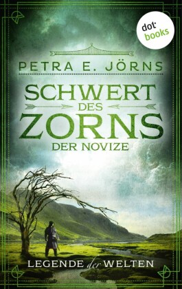 Legende der Welten - Band 3: Schwert des Zorns - Der Novize