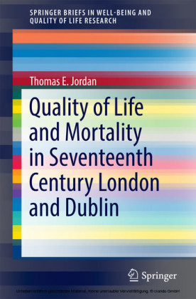 Quality of Life and Mortality in Seventeenth Century London and Dublin