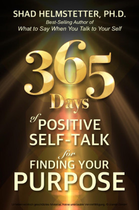 365 Days of Positive Self-Talk for Finding Your Purpose