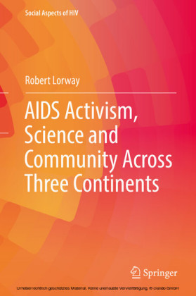 AIDS Activism, Science and Community Across Three Continents