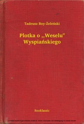 Plotka o ,,Weselu' Wyspianskiego