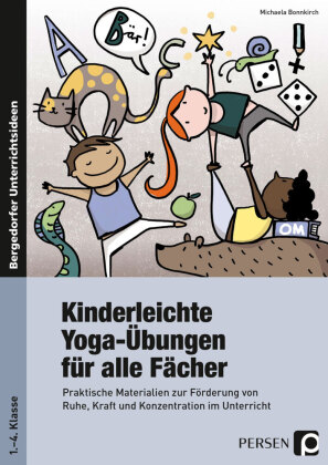 Kinderleichte Yoga-Übungen für alle Fächer, m. 1 Beilage; .