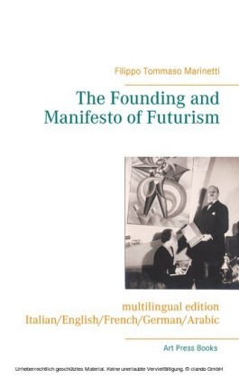 The Founding and Manifesto of Futurism (multilingual edition)