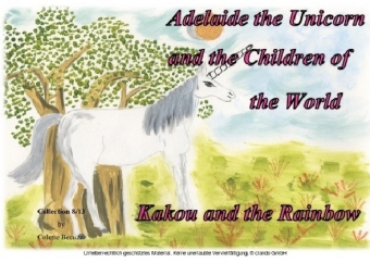 Adelaide the Unicorn and the Children of the World - Kakou and the Rainbow