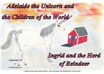 Adelaide the Unicorn and the Children of the World - Ingrid and the Herd of Reindeer