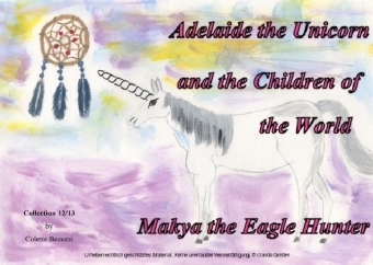 Adelaide the Unicorn and the Children of the World - Makya the Eagle Hunter