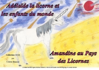 Adélaïde la licorne et les enfants du monde - Amandine au Pays des Licornes