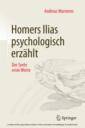 Homers Ilias psychologisch erzählt