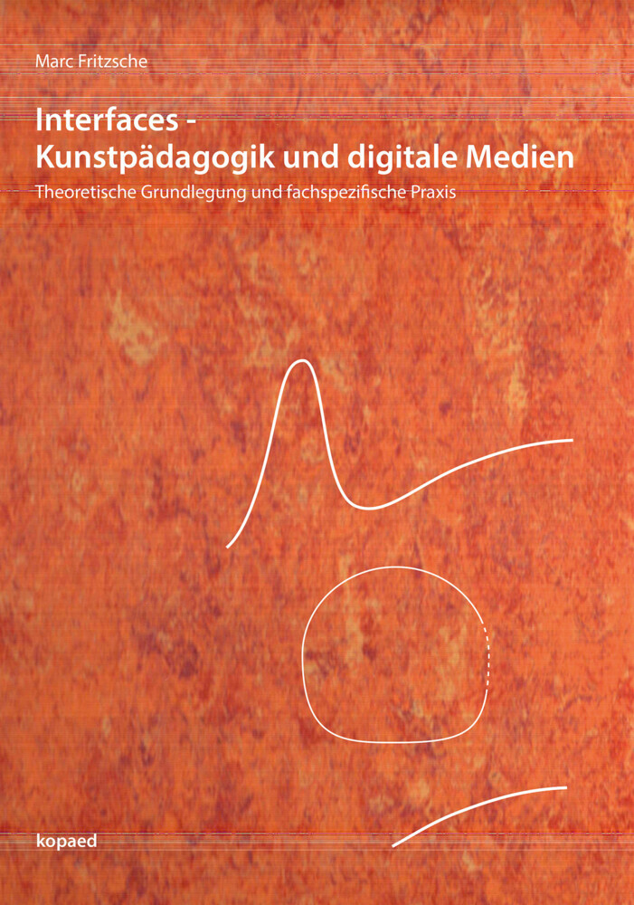 Interfaces - Kunstpädagogik und digitale Medien main product photo