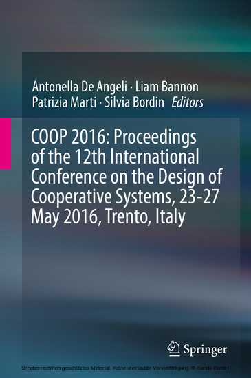 COOP 2016: Proceedings of the 12th International Conference on the Design of Cooperative Systems, 23-27 May 2016, Trento, Italy main product photo