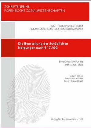 Die Beurteilung der Schädlichen Neigungen nach Paragraph 17a JGG