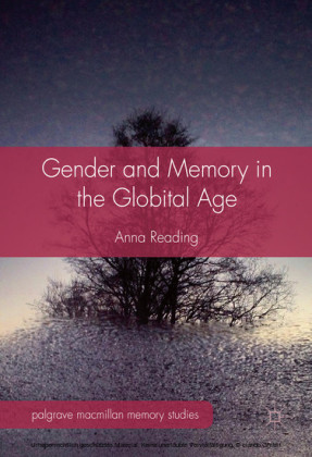 Gender and Memory in the Globital Age
