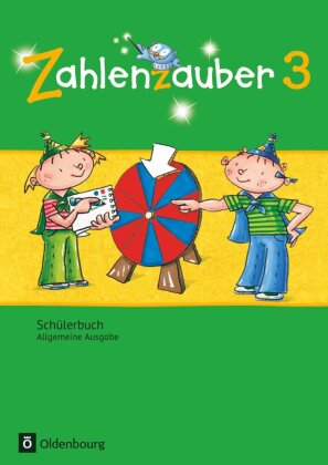 Zahlenzauber - Mathematik für Grundschulen - Allgemeine Ausgabe 2016 - 3. Schuljahr