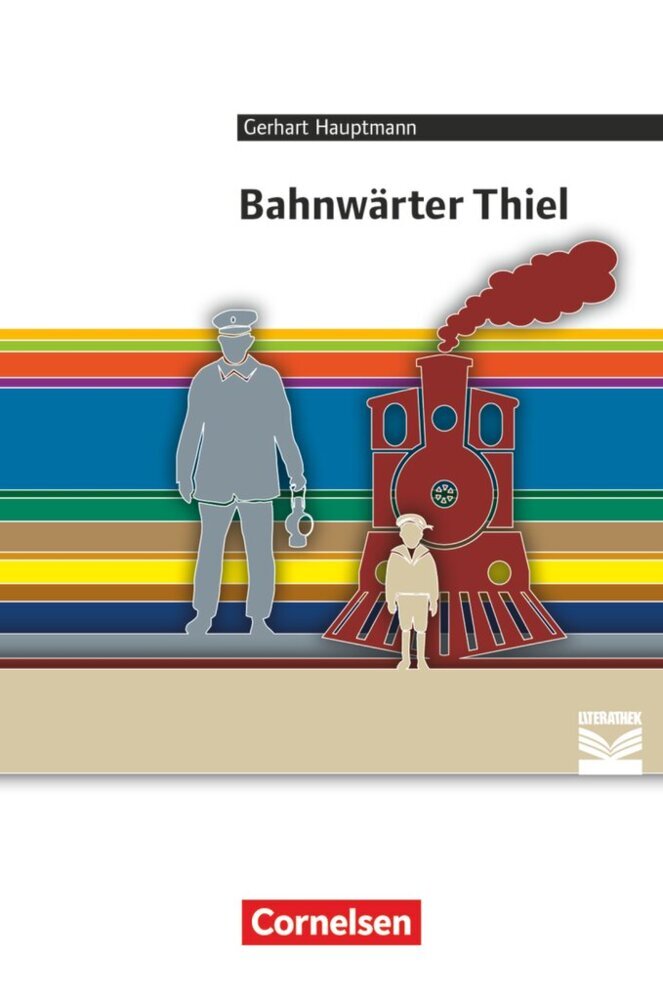 Cornelsen Literathek - Textausgaben - Bahnwärter Thiel - Empfohlen für das 9./10. Schuljahr - Textausgabe - Text - Erläuterungen - Materialien main product photo