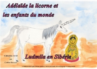 Adélaïde la licorne et les enfants du monde - Ludmila en Sibérie