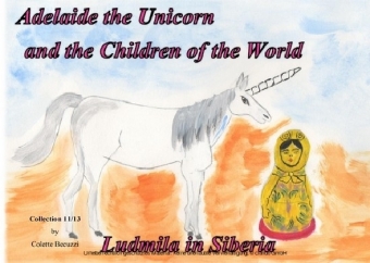 Adelaide the Unicorn and the Children of the World - Ludmila in Siberia