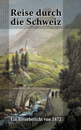 Reise durch die Schweiz