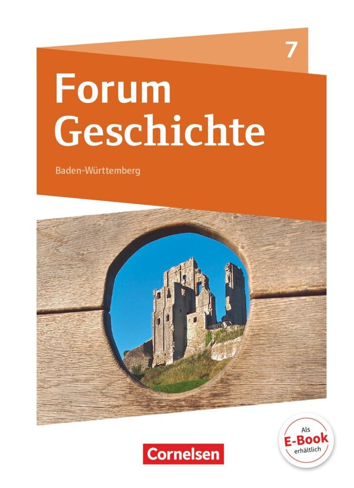 Forum Geschichte - Neue Ausgabe - Gymnasium Baden-Württemberg - Ausgabe ab 2016 - 7. Schuljahr main product photo